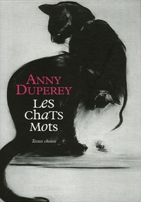 Anny Duperey - Les chats mots ; Essences et Parfums - Coffret 2 volumes. 1 CD audio
