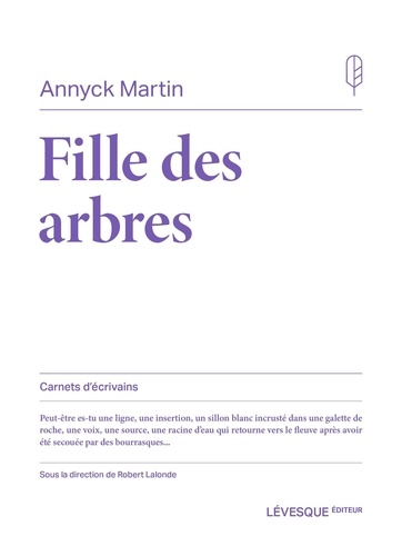 Annyck Martin - Fille des arbres.