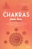Les chakras pour tous. Des exercices faciles à réaliser pour éveiller et guérir le corps énergétique