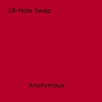 Anon Anonymous - 18-Hole Swap.