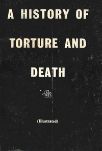 Anon Anonymous - A History of Torture and Death.