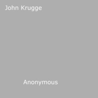 Anon Anonymous - John Krugge.