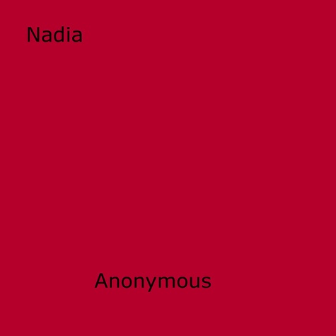 Nadia. a Russian Story of Love and Passion