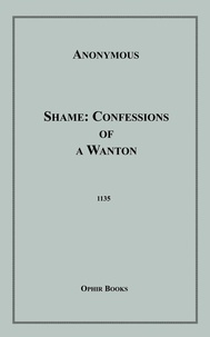 Anon Anonymous - Shame - Confessions of a Wanton.
