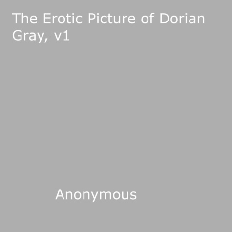 The Erotic Picture of Dorian Gray, v1