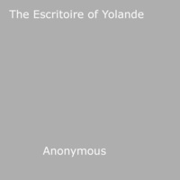 Anon Anonymous - The Escritoire of Yolande.