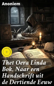 Thet Oera Linda Bok, Naar een Handschrift uit de Dertiende Eeuw
