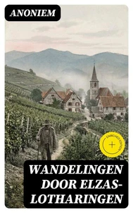 Wandelingen door Elzas-Lotharingen