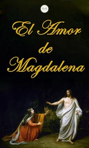 El Amor de Magdalena