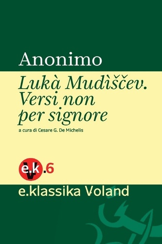  Anonimo - Lukà Mudìščev - Versi non per signore.