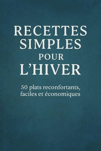 Recettes simples pour l’hiver