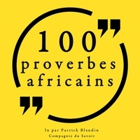  Anonyme et Patrick Blandin - 100 proverbes africains.