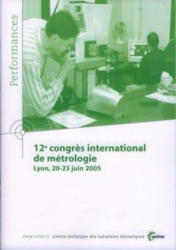  Anonyme - 12e Congrès international de métrologie - Lyon, 20-23 juin 2005.