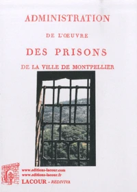 Administration de l'oeuvre des prisons de la ville de Montpellier