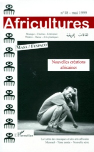  Anonyme - Africultures N°18 Mai 1999 : Nouvelles Creations Africaines.