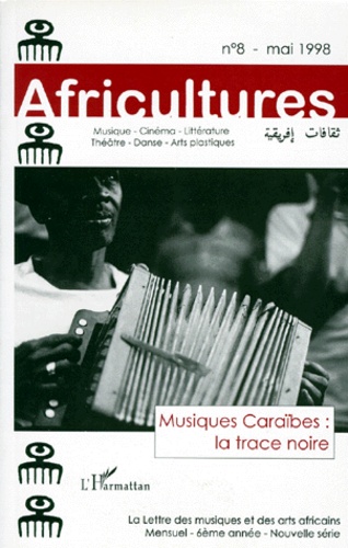  Anonyme - Africultures N°8 Mai 1998 : Musiques Caraibes, La Trace Noire.