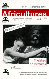 Africultures Numero 10 Septembre 1998 : Theatres En Ecritures