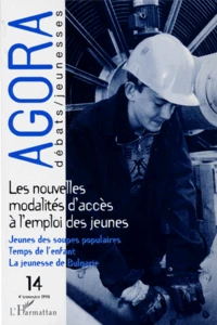 Agora N° 14 Octobre 1998 : Les Nouvelles Modalites D'Acces A L'Emploi Des Jeunes