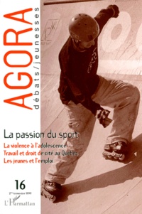  Anonyme - Agora N° 16 2eme Trimestre 1999 : La Passion Du Sport.