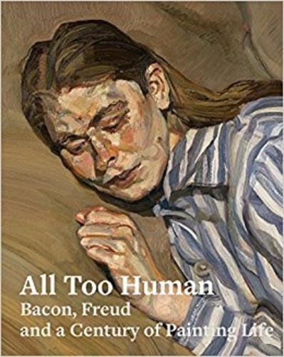 Anonyme - All too human - Bacon, Freud and a century of painting life.