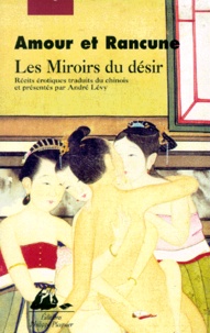  Anonyme - Amour Et Rancune : Les Miroirs Du Desir. Recits Erotiques.