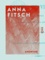 Anna Fitsch - Luttes et victoires
