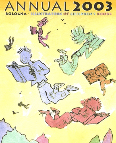  Anonyme - Annual 2003 Bologna, Illustrators of children's books : Fiction.