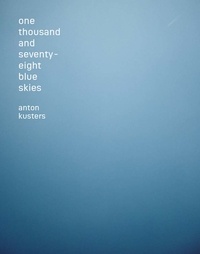  Anonyme - Anton Kusters - One thousand and seventy eight blue skies.