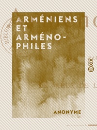  Anonyme - Arméniens et Arménophiles.