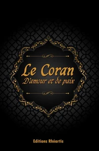 Le Coran : D'Amour et de Paix