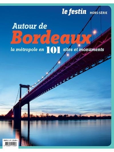  Anonyme - Autour de Bordeaux : la métropole en 101 sites et monuments.