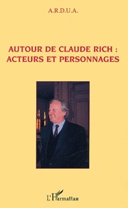  Anonyme - Autour De Claude Rich : Acteurs Et Personnages.