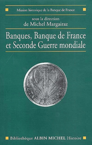 Banques, Banque De France Et Seconde Guerre Mondiale