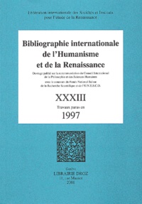  Anonyme - Bibliographie Internationale De L'Humanisme Et De La Renaissance. Tome 33, Travaux Parus En 1997.