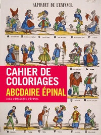  Anonyme - Cahier de coloriages abcdaire Epinal.