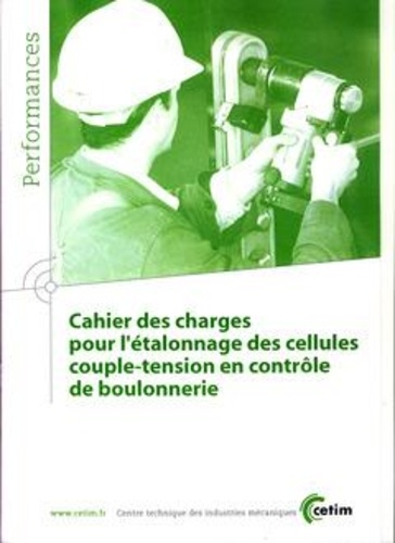  Anonyme - Cahier des charges pour l'étalonnage des cellules couple-tension en contrôle de boulonnerie.