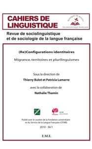  Anonyme - Cahiers de linguistique N° 36/1, 2010 : Re-configurations identitaires : migrance, territoires et plurilinguismes.