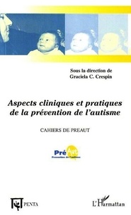 Anonyme - Cahiers de PREAUT N° 1 : Aspects cliniques et pratiques de la prévention de l'autisme.