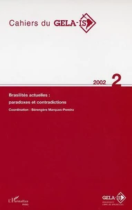 Cahiers Du Gelaa-Is: Brasilites Actuelles: Paradoxes Et Contradictions.