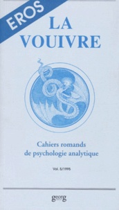 Anonyme - Cahiers Romands De Psychologie Analytique Volume 5 1995 : Eros, La Vouivre.