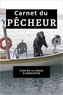  Anonyme - Carnet du pêcheur - Plus de 100 pages à compléter - Cahier pour pêcheur à compléter | Notez et conservez les informations et les prises importantes ....