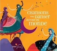  Anonyme - Chansons pour danser autour du monde. 1 CD audio