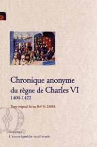 Chronique anonyme du règne de Charles VI (1400-1422)