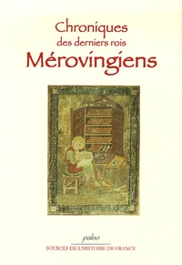 Chroniques des derniers rois Mérovingiens