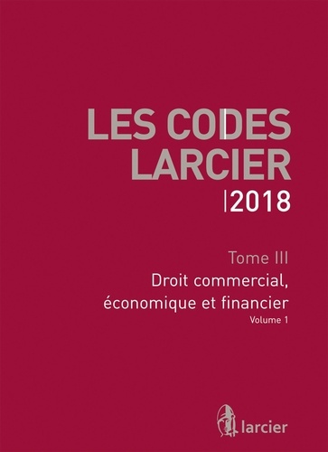  Anonyme - Code Larcier - Tome 3, Droit commercial, économique et financier.