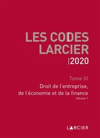  Anonyme - Code Larcier - Tome III, Droit de l'entreprise, de l'économie et de la finance.