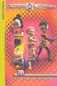  Anonyme - Code Lyoko Tome 1 : L'aventure commence.