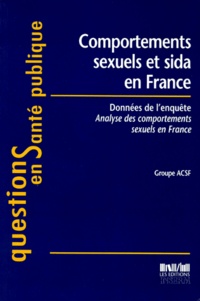  Anonyme - Comportements Sexuels Et Sida En France. Donnees De L'Enquete "Analyse Des Comportements Sexuels En France".