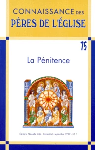 Connaissance Des Peres De L'Eglise N° 75 Septembre 1999 : La Penitence