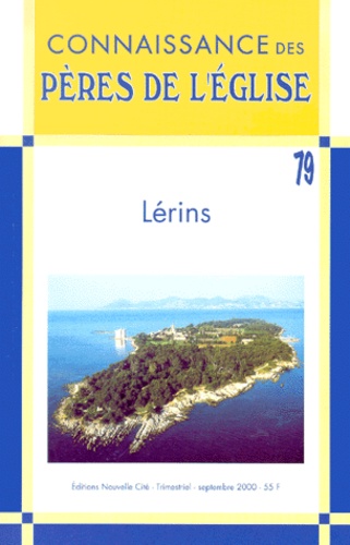  Anonyme - Connaissance Des Peres De L'Eglise N° 79 Septembre 2000 : Lerins.
